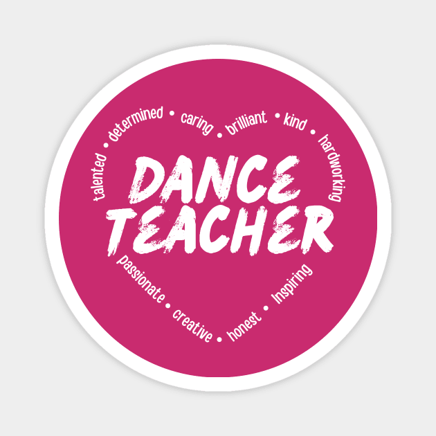 Dance Teacher Magnet by DanceInColorTee